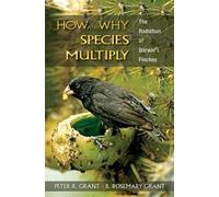 How and Why Species Multiply: The Radiation of Darwin's Finches (Princeton
