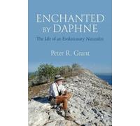 Peter R. Grant – Enchanted by Daphne – The Life of an Evolutionary Naturalist – Tascabile