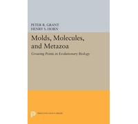 Peter R. Grant Molds, Molecules, and Metazoa (Tascabile)