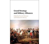 Peter R. Mansoor Grand Strategy and Military Alliances (Copertina rigida)