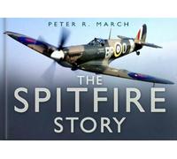 Peter R March The Spitfire Story (Copertina rigida) Story Series