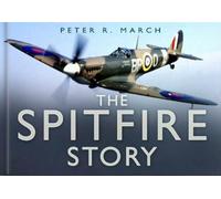 Peter R March The Spitfire Story (Copertina rigida) Story Series