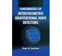 Peter R Saulson Fundamentals Of Interferometric Gravitational (Copertina rigida)