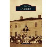 Peter R. Stowell Dixfield (Tascabile) Images of America