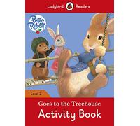 Peter Rabbit: Goes to the Treehouse Activity book - Ladybird Readers Level 2