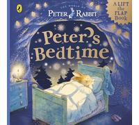 Peter Rabbit: Peter’s Bedtime: A Lift-the-Flap Book