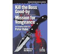 Peter Rabe Kill the Boss Good-by / Mission for Vengeance (Tascabile)
