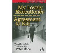 Peter Rabe My Lovely Executioner / Agreement to Kill (Tascabile)