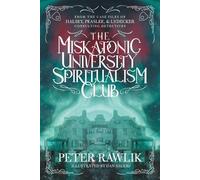 Peter Rawlik Rawlik Pete The Miskatonic University Spiritualism Clu (Tascabile)