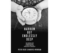 Peter Read Marivic Wyndham Narrow But Endlessly Deep (Tascabile)