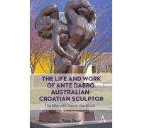 Peter Read The Life and Work of Ante Dabro, Australian-Croati (Copertina rigida)