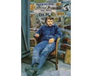 Peter Reading Collected Poems: 1 (Tascabile)
