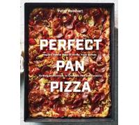 Peter Reinhart Perfect Pan Pizza (Copertina rigida)