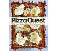 Pizza Quest: My Never-Ending Search for the Perfect Pizza
