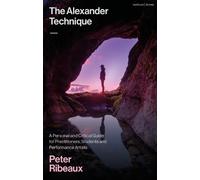 Peter Ribeaux The Alexander Technique (Tascabile)