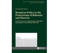 Peter Richard P Broadcast Policy in the Protectorate of Bohem (Copertina rigida)