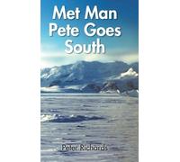 Peter Richards Met Man Pete Goes South (Copertina rigida)
