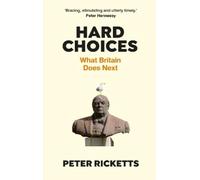 Peter Ricketts Hard Choices (Copertina rigida)