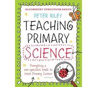 Peter Riley Bloomsbury Curriculum Basics: Teaching Primary Science (Tascabile)