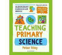 Peter Riley Bloomsbury Curriculum Basics: Teaching Primary Science (Tascabile)