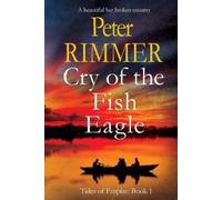Peter - Rimmer Cry of the Fish Eagle (Tascabile)