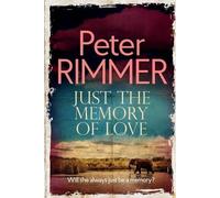Peter Rimmer Just the Memory of Love (Tascabile)
