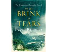Peter Rimmer On the Brink of Tears (Tascabile) Brigandshaw Chronicles