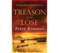 Peter Rimmer Treason If You Lose (Tascabile) Brigandshaw Chronicles