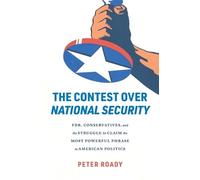 Peter Roady The Contest over National Security (Copertina rigida)