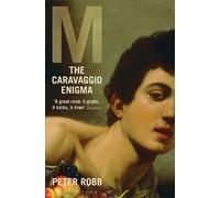 Peter Robb M: The Caravaggio Enigma (Tascabile)