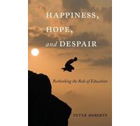 Peter Roberts Happiness, Hope, and Despair (Tascabile) Complicated Conversation