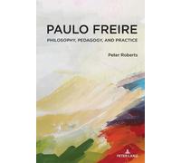 Peter Roberts Paulo Freire (Copertina rigida) Complicated Conversation