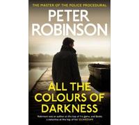 Peter Robinson All the Colours of Darkness (Tascabile) DCI Banks