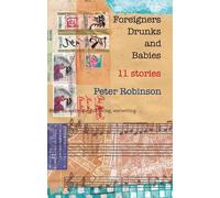 Peter Robinson Foreigners, Drunks and Babies (Tascabile)