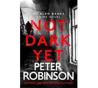 Peter Robinson Not Dark Yet (Copertina rigida)