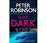 Peter Robinson Not Dark Yet (Tascabile)