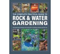 Peter Robinson Rock & Water Gardening, The Complete Practical (Copertina rigida)