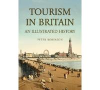 Peter Robinson Tourism in Britain (Tascabile)