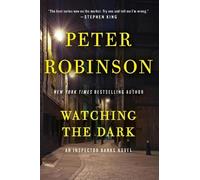 Peter Robinson Watching the Dark (Tascabile)
