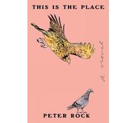 Peter Rock This Is the Place (Tascabile)