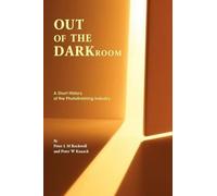 Peter Rockwell Peter Knaack Out of the Darkroom (Tascabile)