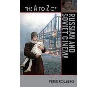 Peter Rollberg The A to Z of Russian and Soviet Cinema (Tascabile)
