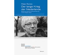 Peter Romijn Der lange Krieg der Niederlande: Besatzung, Gewalt und (Tascabile)
