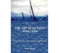 Peter Roren Art of Getting Wrecked (Tascabile)