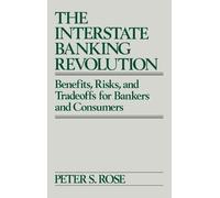 Peter Rose The Interstate Banking Revolution (Copertina rigida)
