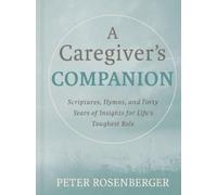Peter Rosenberge A Caregiver's Companio (Copertina rigida) (PRESALE 20/08/2025)