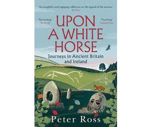 Peter Ross Upon A White Horse (Tascabile)