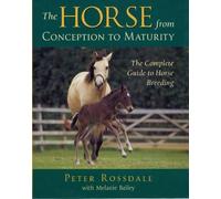 Peter Rossdale Melanie Bai The Horse from Conception to Matur (Copertina rigida)