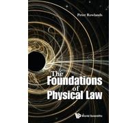 Peter Rowlands Foundations Of Physical Law, The (Copertina rigida)