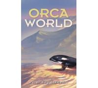 Peter Roy Clements Orca World (Copertina rigida)